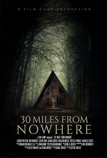 30 Miles from Nowhere трейлер (2018)