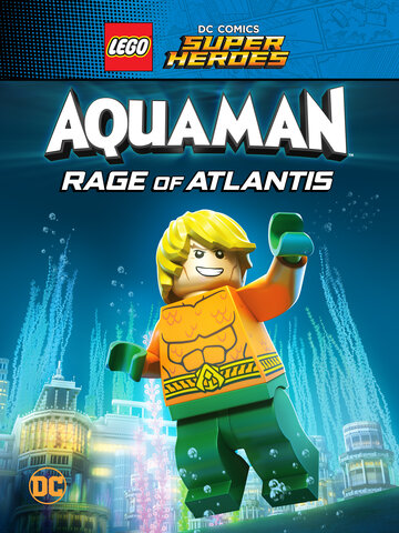 LEGO DC Comics Super Heroes: Aquaman - Rage of Atlantis трейлер (2018)