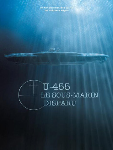 U-455. Тайна пропавшей субмарины трейлер (2013)